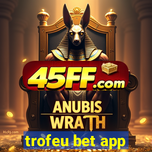 trofeu bet app